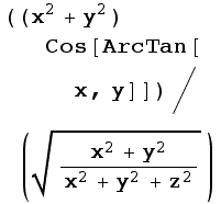 ((x^2 + y^2) Cos[ArcTan[x, y]])/(x^2 + y^2)/(x^2 + y^2 + z^2)^(1/2)