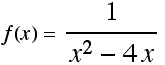 f(x) = 1/(x^2 - 4x)