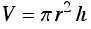 V = π r^2h