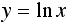 y = ln x