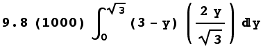 RowBox[{9.8, (1000), ∫_0^3^(1/2) (3 - y) ((2y)/3^(1/2)) y}]