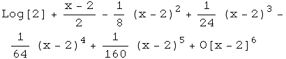Log[2] + (x - 2)/2 - 1/8 (x - 2)^2 + 1/24 (x - 2)^3 - 1/64 (x - 2)^4 + 1/160 (x - 2)^5 + O[x - 2]^6