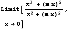 Limit[(x^3 + (m x)^2)/(x^2 + (m x)^2), x0]
