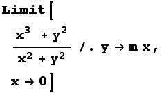 Limit[(x^3 + y^2)/(x^2 + y^2)/.ym x, x0]
