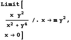 Limit[(x  y^2)/(x^2 + y^4)/.xm y^2, x0]
