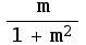 m/(1 + m^2)