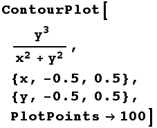 ContourPlot[( y^3)/(x^2 + y^2), {x, -0.5, 0.5}, {y, -0.5, 0.5}, PlotPoints100]