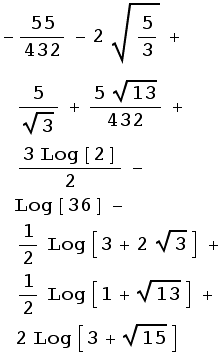 -55/432 - 2 5/3^(1/2) + 5/3^(1/2) + (5 13^(1/2))/432 + (3 Log[2])/2 - Log[36] - 1/2 Log[3 + 2 3^(1/2)] + 1/2 Log[1 + 13^(1/2)] + 2 Log[3 + 15^(1/2)]