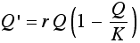 Q ' = r Q (1 - Q/K)
