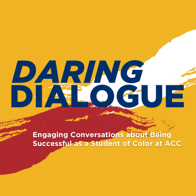  Engaging Conversations about Being Successful as a Student of Color at ACC