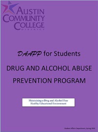 Austin Community College District DAAPP for students drug and alcohol abuse prevention program. Maintaining a drug and alcohol free healthy educational environment.