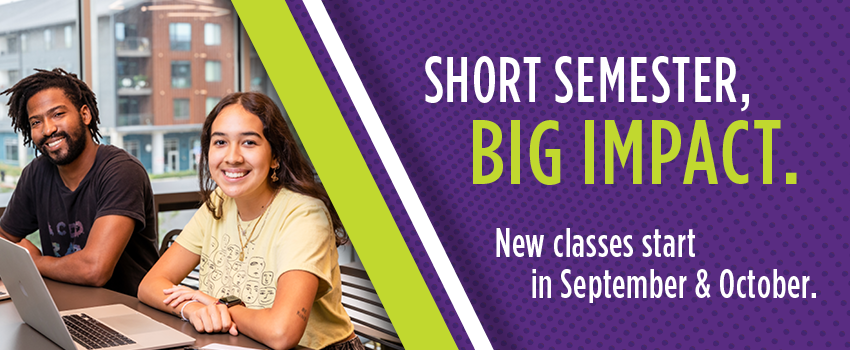 Registration is open for Short Semester courses. Register today!