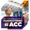 Get your bachelor's in manufacturing at ACC