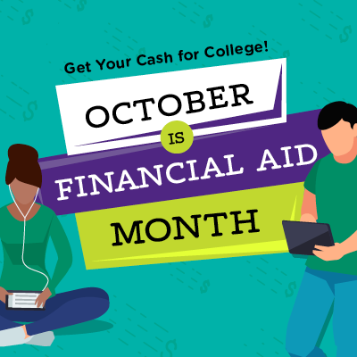 Austin Community College | Austin Community College District Illustration with a green background has the words October is Financial Aid Month Get Your Cash for College. Illustration includes two students looking at their phone and tablet as they apply for financial aid.