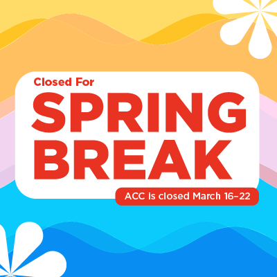 A graphic image with yellow on top, blue on the bottom suggesting mountains and a sea, with the words in red in the middle saying Closed for Spring Break, ACC is closed March 16-22